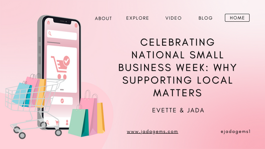 Celebrating National Small Business Week: Why Supporting Local Matters